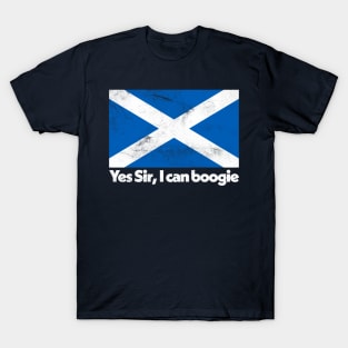 Yes Sir, I Can Boogie / Faded Style Scottish Flag Design T-Shirt